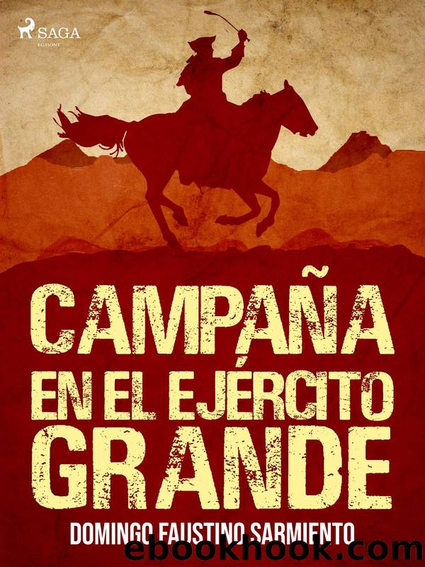CampaÃ±a en el EjÃ©rcito Grande by Domingo Faustino Sarmiento