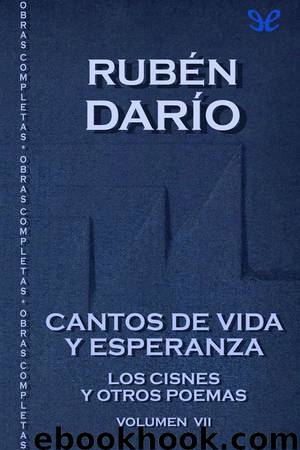 Cantos de vida y esperanza & Los cisnes y otros poemas by Rubén Darío