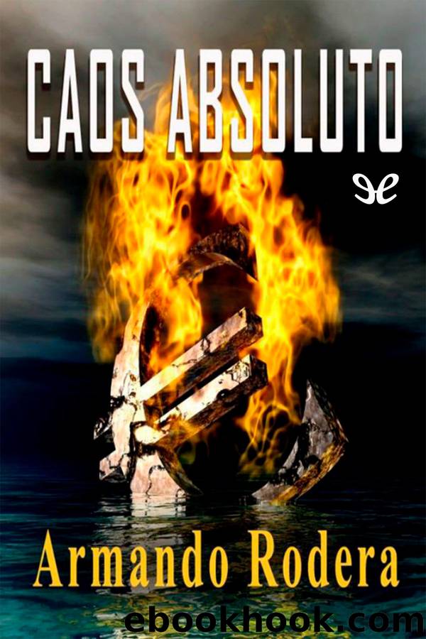 Caos absoluto by Armando Rodera