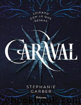 Caraval (Planeta Internacional) (Spanish Edition) by Garber Stephanie