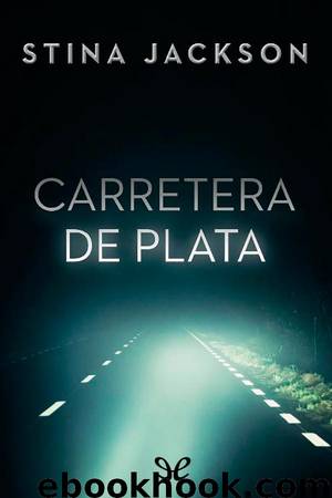 Carretera de plata by Stina Jackson