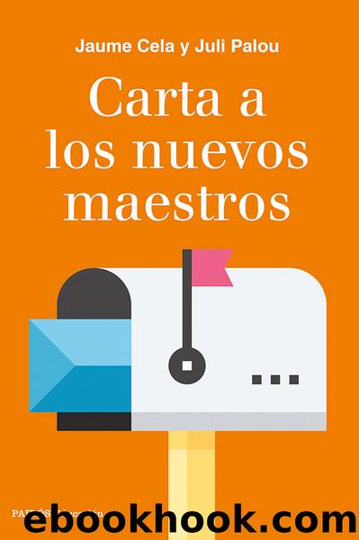 Carta a los nuevos maestros (Spanish Edition) by Juli Palou & Jaume Cela
