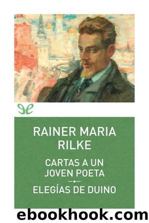 Cartas a un joven poeta & ElegÃ­as de Duino by Rainer Maria Rilke