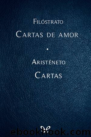 Cartas de amor - Cartas by Filóstrato & Aristéneto