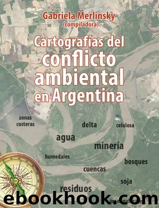 CartografÃ­as del conflicto ambiental en Argentina by unknow