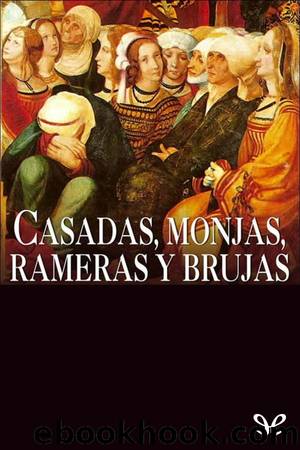 Casadas, monjas, rameras y brujas by Manuel Fernández Álvarez