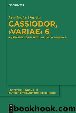 Cassiodor, Variae 6 by Friederike Gatzka