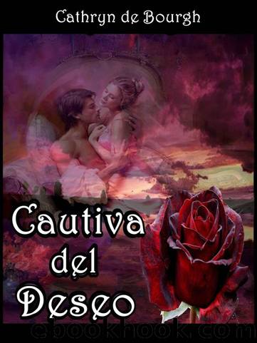 Cautiva del Deseo (Romance ErÃ³tico) (Spanish Edition) by de Bourgh Cathryn