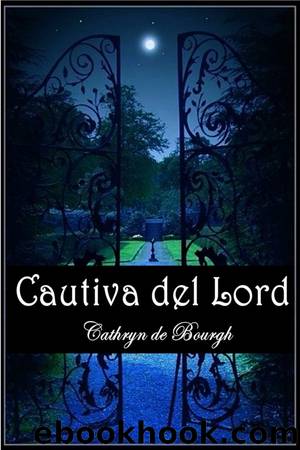 Cautiva del lord by Cathryn de Bourgh