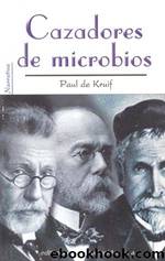 Cazadores de Microbios by Paul De Kruif