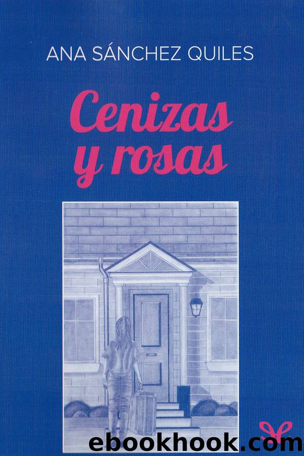 Cenizas y rosas by Ana Sánchez Quiles