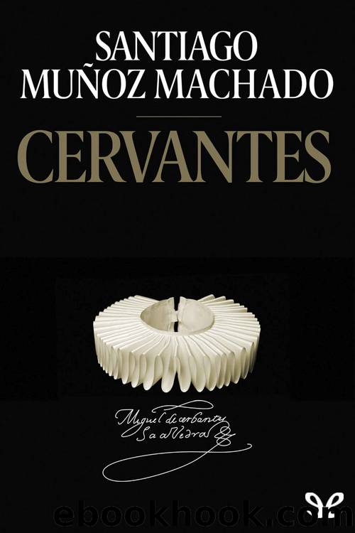Cervantes by Santiago Muñoz Machado