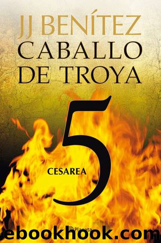 Cesarea. Caballo de Troya 5 by J. J. Benítez