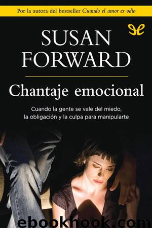 Chantaje emocional by Susan Forward