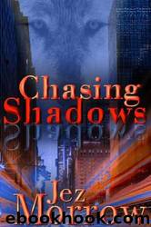 Chasing Shadows by Jez Morrow