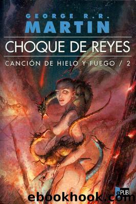Choque de reyes by Martin George R .R