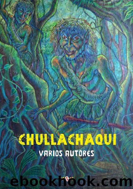 Chullachaqui (AmazonÃ­a ancestral nÂº 1) (Spanish Edition) by Miuler Vásquez González