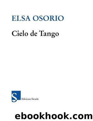 Cielo de tango (Nuevos Tiempos) (Spanish Edition) by Elsa Osorio