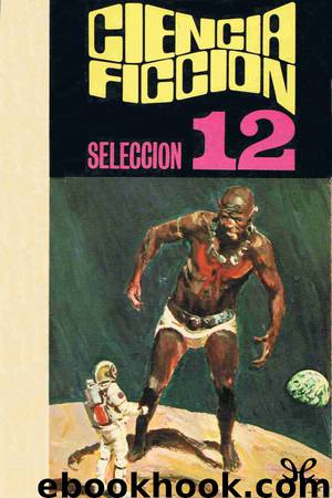 Ciencia ficción. Selección 12 by AA. VV