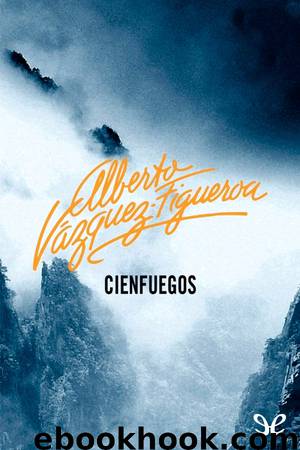 Cienfuegos by Alberto Vázquez-Figueroa