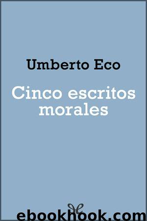 Cinco escritos morales by Umberto Eco