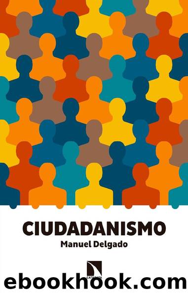 Ciudadanismo (COLECCION MAYOR) (Spanish Edition) by Manuel Delgado
