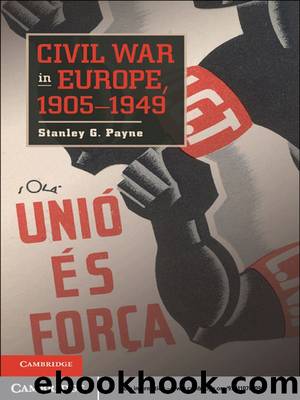 Civil War in Europe, 1905â1949 by Stanley G. Payne