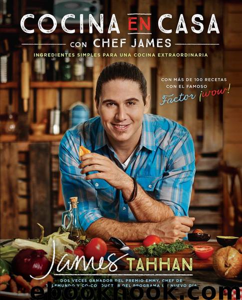 Cocina en casa con chef James by Chef James Tahhan