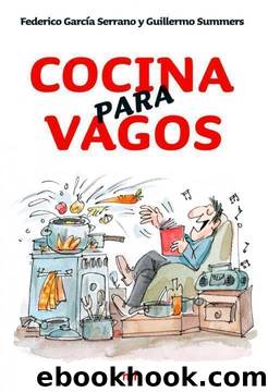 Cocina para vagos by Federico García Serrano & Guillermo Summers