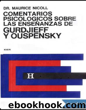 Comentarios psicolÃ³gicos sobre las enseÃ±anzas de Gurdjieff y Ouspensky Vol.III by Maurice Nicoll