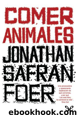 Comer animales by Jonathan Safran Foer