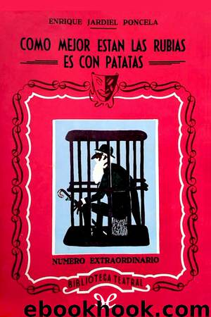 Como mejor están las rubias es con patatas by Enrique Jardiel Poncela