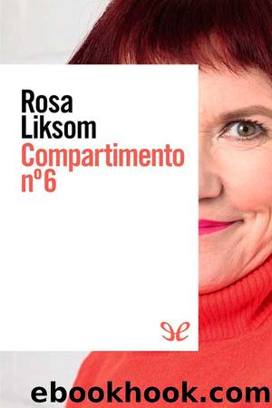 Compartimento nÂº 6 by Rosa Liksom