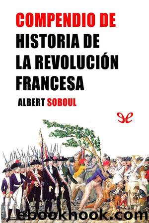Compendio de la historia de la RevoluciÃ³n francesa by Albert Soboul