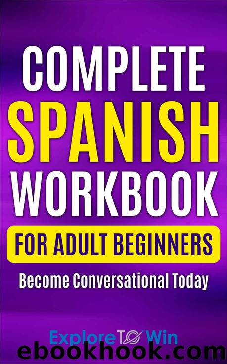 Complete Spanish Workbook For Adult Beginners by ToWin Explore