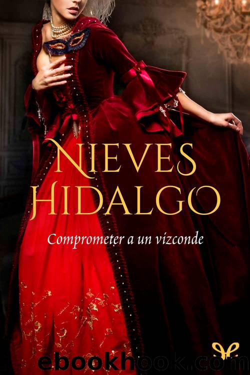 Comprometer a un Vizconde by Nieves Hidalgo