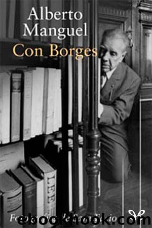 Con Borges by Alberto Manguel