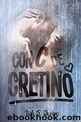Con C de Cretino by Liah S. Queipo