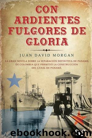 Con ardientes fulgores de gloria by Juan David Morgan