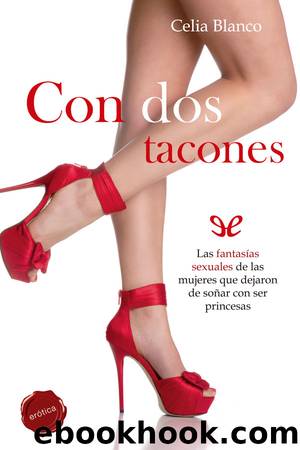Con dos tacones by Celia Blanco