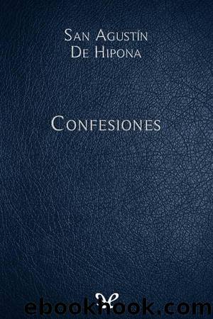 Confesiones by San Agustín De Hipona