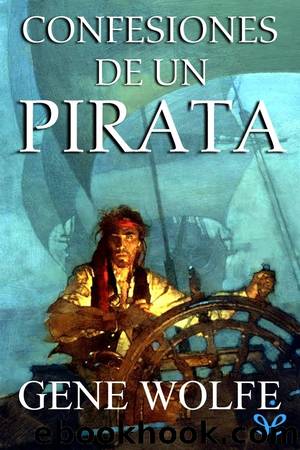 Confesiones de un pirata by Gene Wolfe