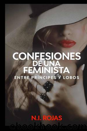 Confesiones de una feminista by N. I. Rojas