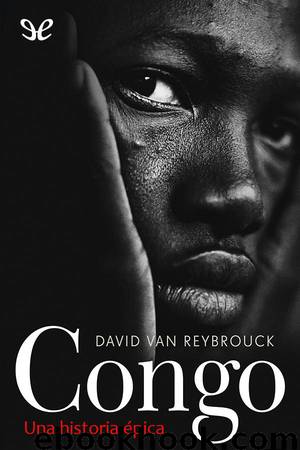 Congo - Una historia épica by David Van Reybrouck