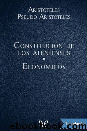 ConstituciÃ³n de los atenienses - EconÃ³micos by Aristóteles & Pseudo-Aristóteles