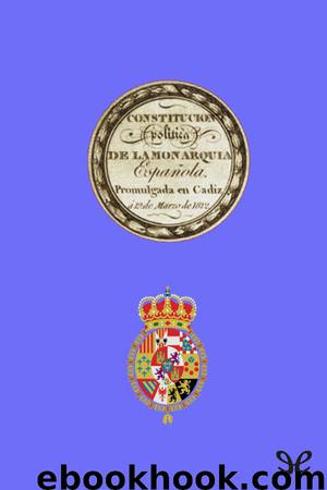 Constitución Española de 1812 by Cortes de Cádiz