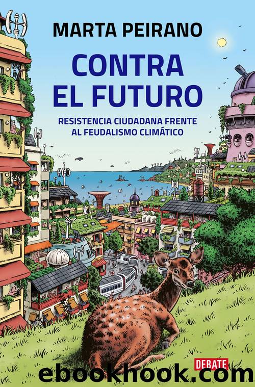 Contra el futuro by Marta Peirano