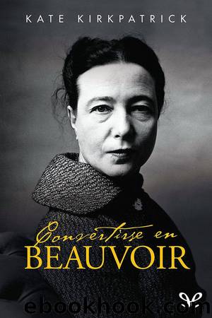 Convertirse en Beauvoir by Kate Kirkpatrick