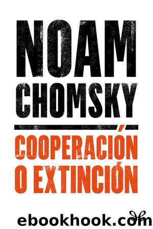 CooperaciÃ³n o extinciÃ³n by Noam Chomsky