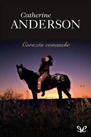 Corazón comanche by Catherine Anderson
